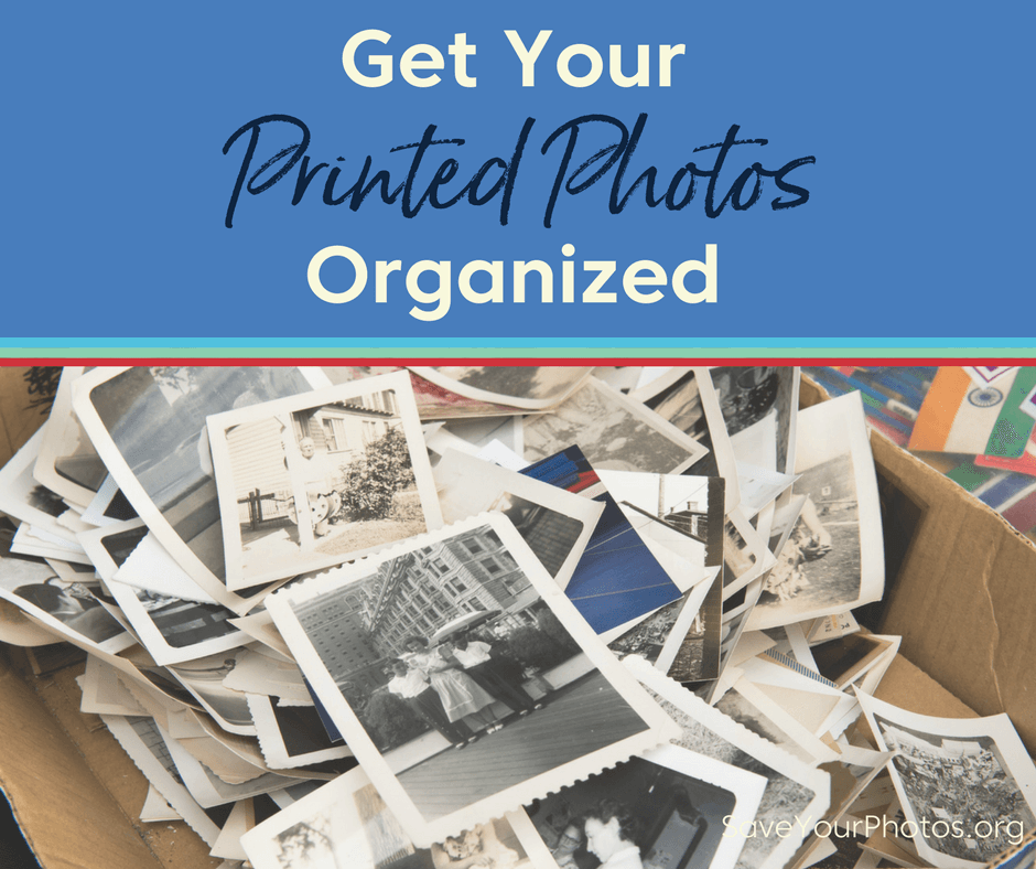 Get Your Printed Photos Organized | SaveYourPhotos.org