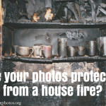 House Fire Made Us Realize Value of Photos