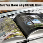 Save Your Photos in Digital Photo Albums